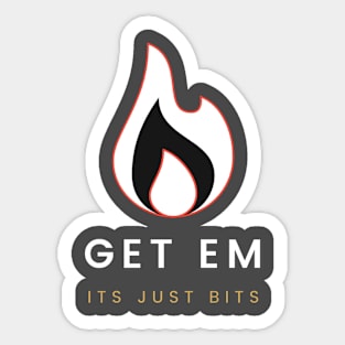 Get Em Too Sticker